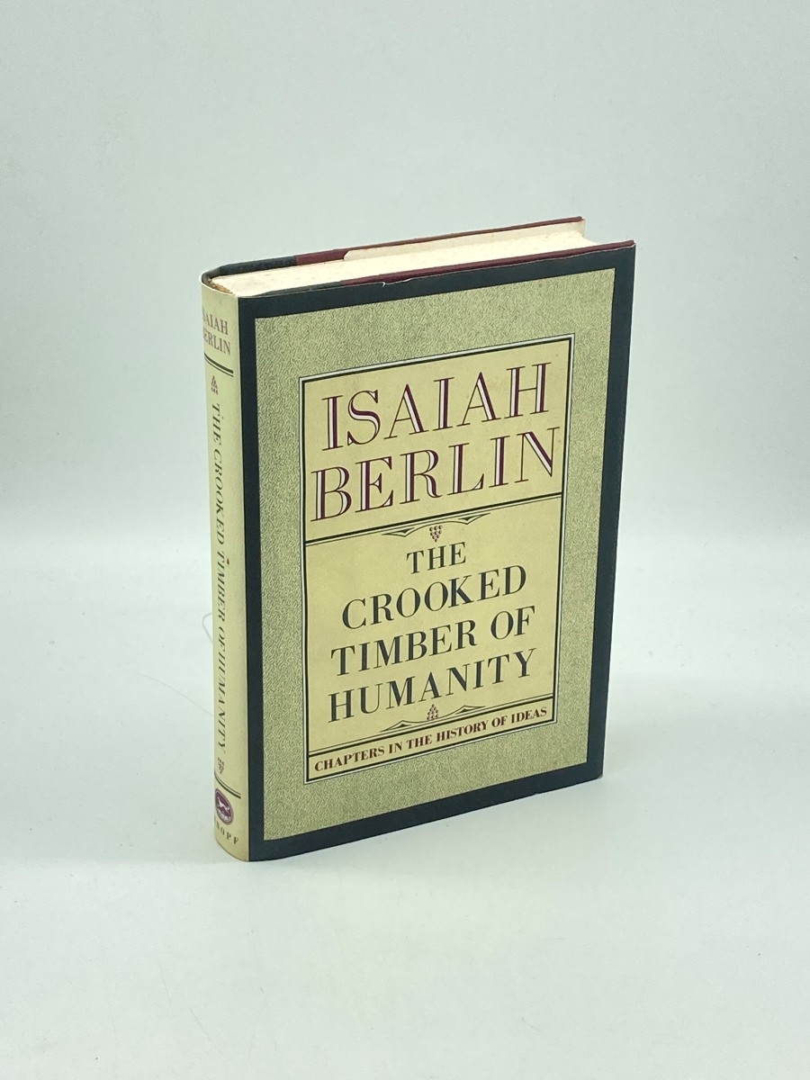 The Crooked Timber of Humanity Chapters in the History of Ideas