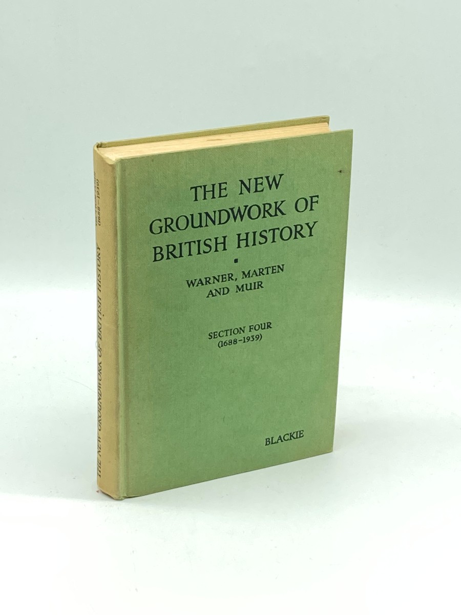 The New Groundwork of British History Section 4, 1688 - 1939