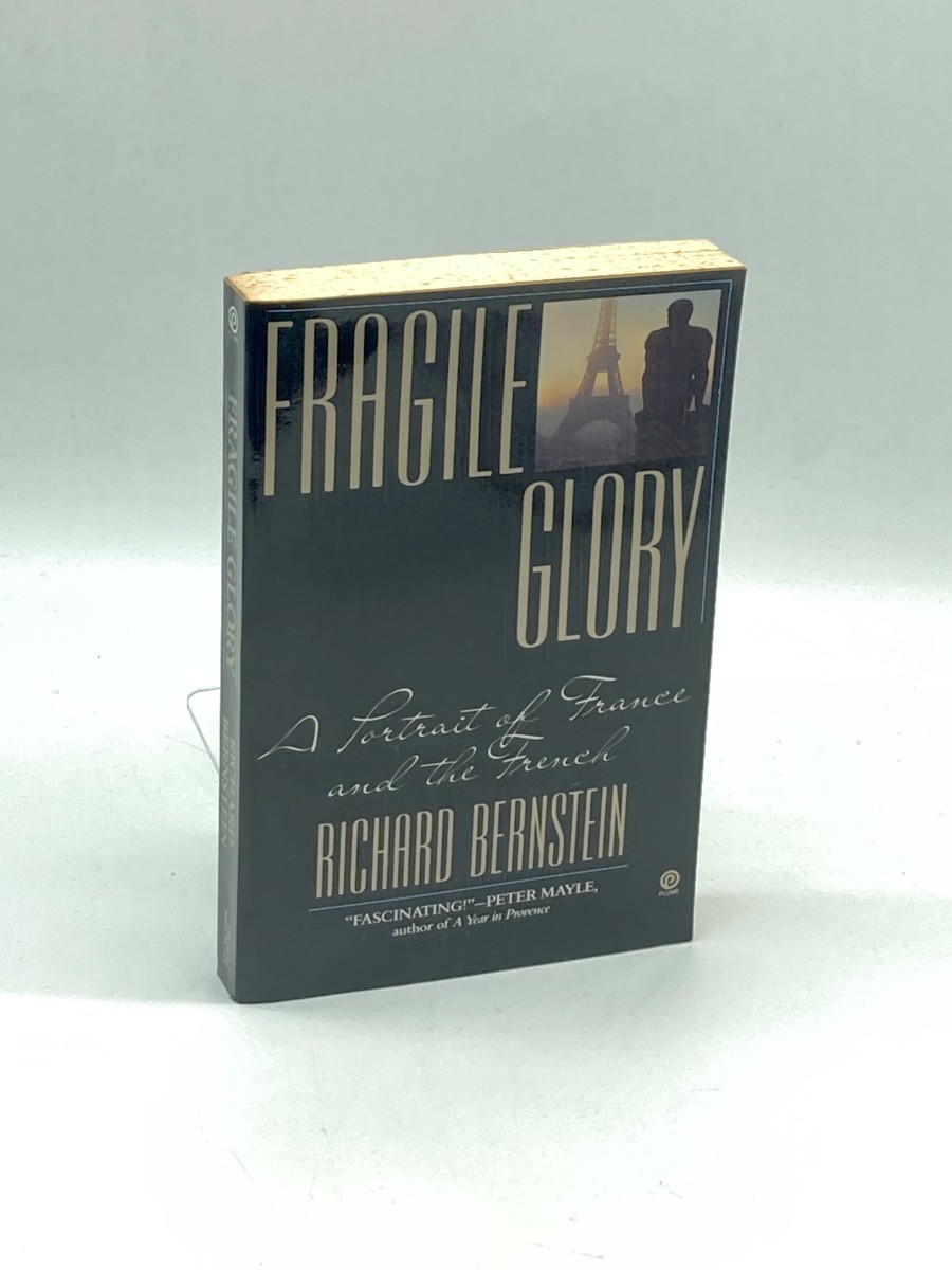 Fragile Glory A Portrait of France and the French