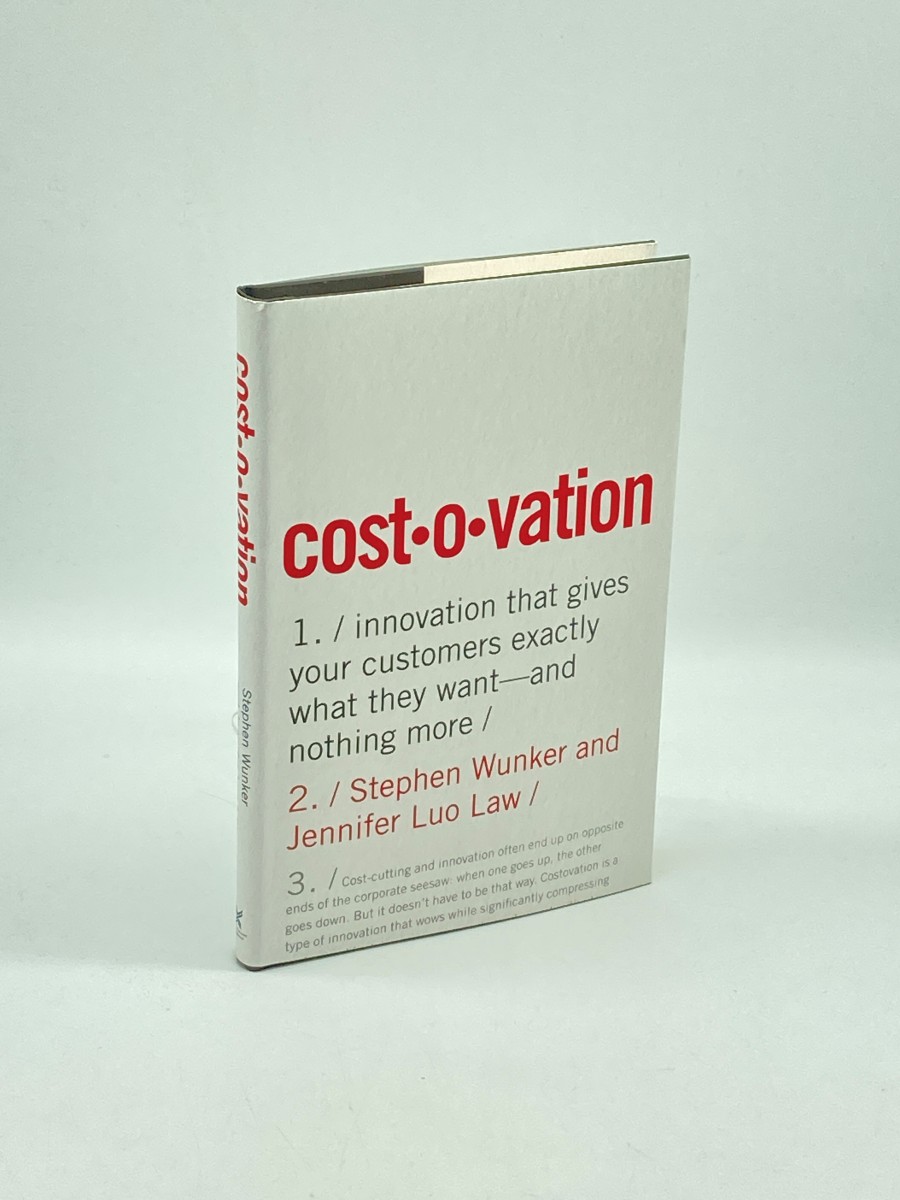 Image for Costovation (First Printing) Innovation That Gives Your Customers Exactly What They Want--And Nothing More Costovation (First Printing) Innovation That Gives Your Customers Exactly What They Want--And Nothing More