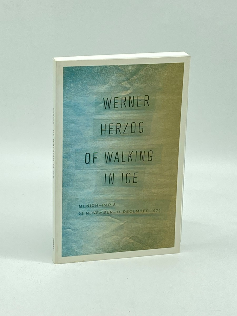 Image for Of Walking in Ice (Signed) Munich-Paris, 23 November14 December 1974 Of Walking in Ice (Signed) Munich-Paris, 23 November14 December 1974