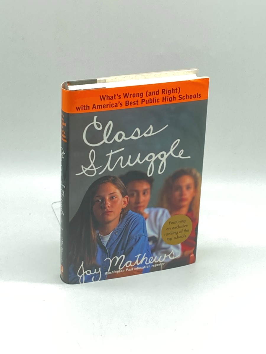 Class Struggle What's Wrong (And Right) with America's Best Public High Schools