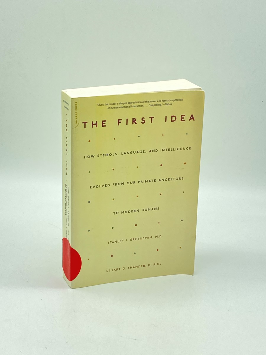 The First Idea How Symbols, Language, and Intelligence Evolved from Our Primate Ancestors to Modern Humans