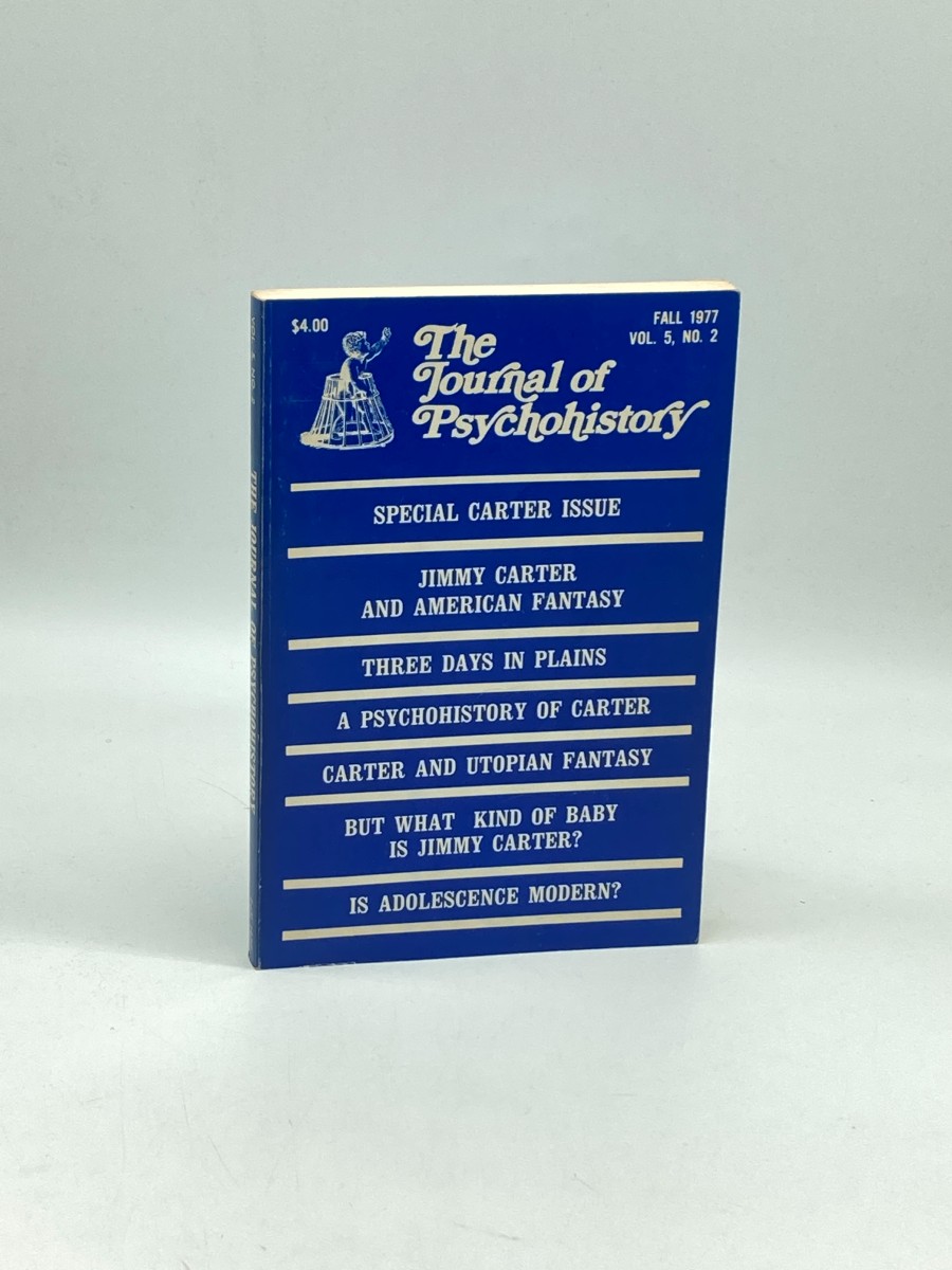 The Journal of Psychohistory Winter 1977 Vol. 4 No. 3 A Journal if Childhood and Psychohistory