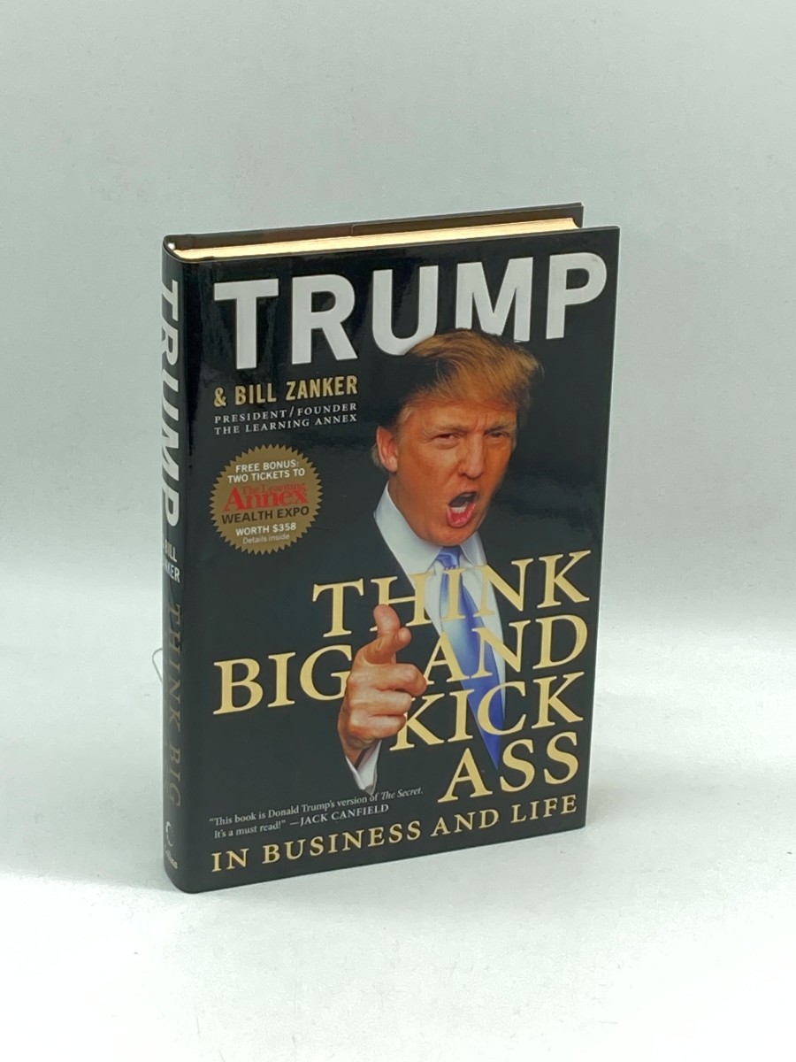 Think BIG and Kick Ass in Business and Life (First Printing)