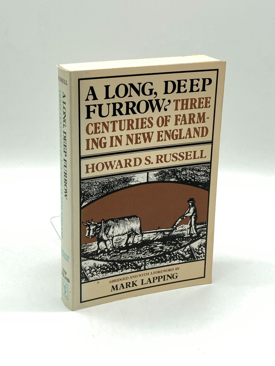 A Long, Deep Furrow Three Centuries of Farming in New England