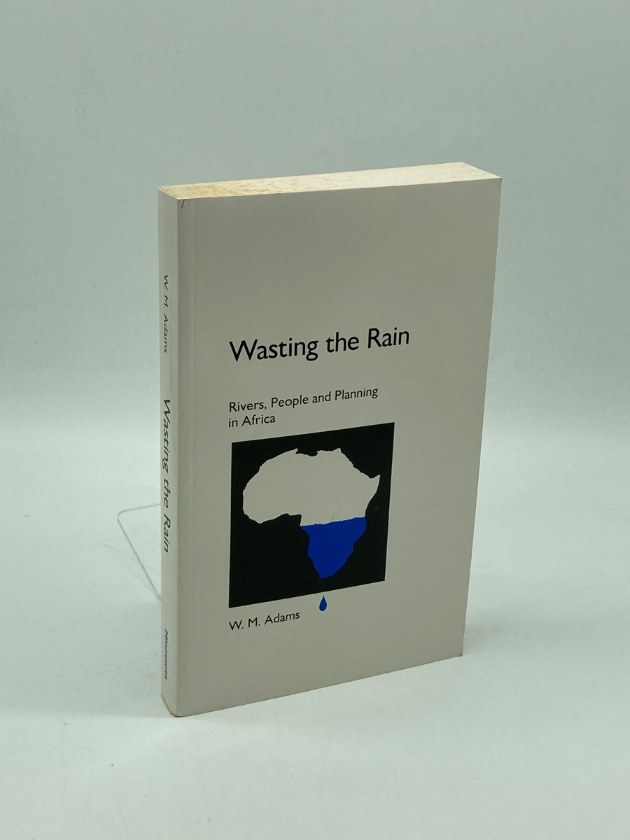 Wasting the Rain Rivers, People and Planning in Africa