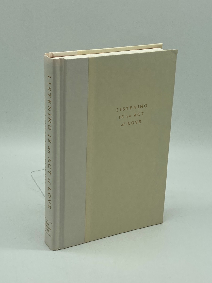 Listening is an Act of Love (First Printing) A Celebration of American Life from the Storycorps Project