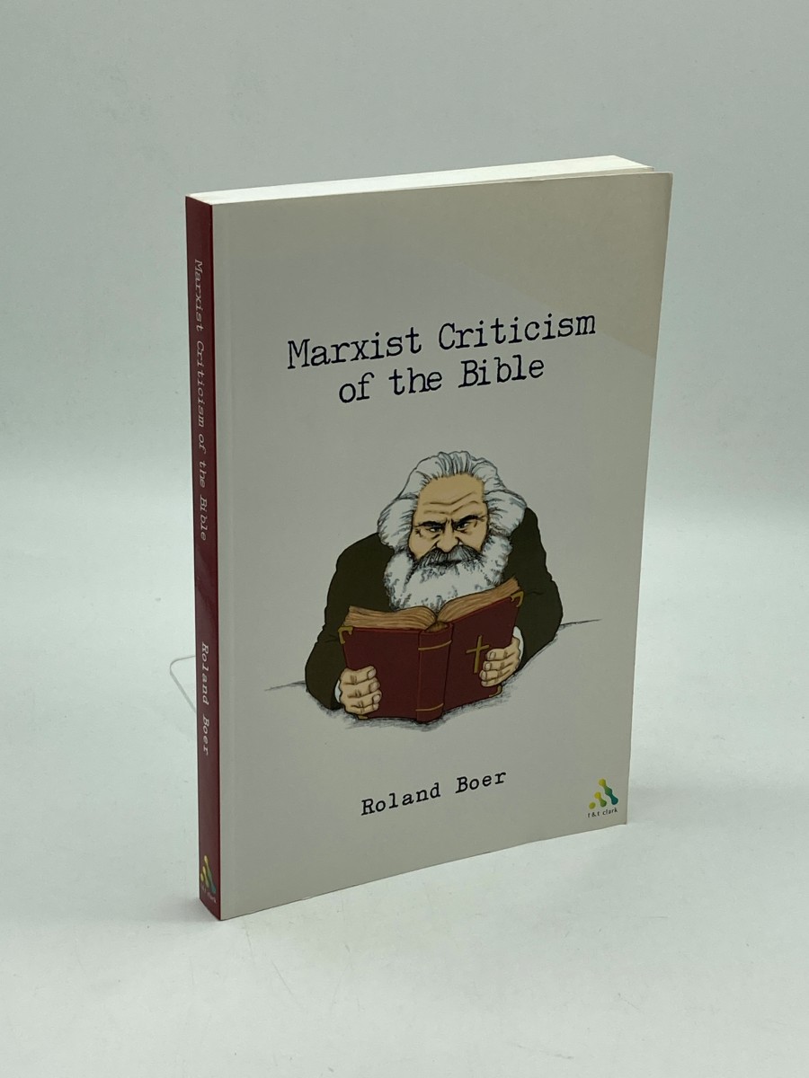 Marxist Criticism of the Bible A Critical Introduction to Marxist Literary Theory and the Bible