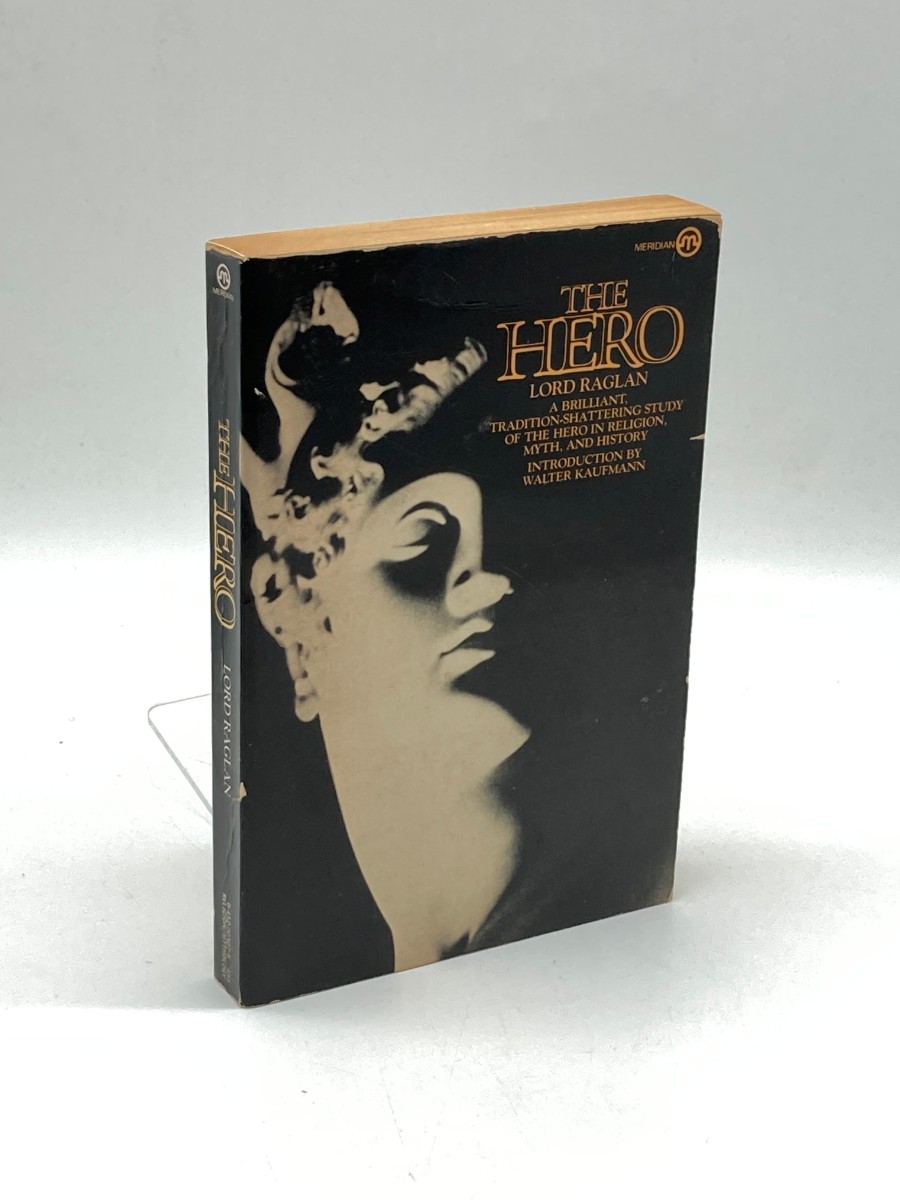 The Hero A Study in Tradition, Myth, and Drama