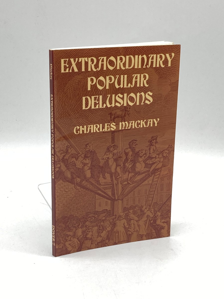 Extraordinary Popular Delusions