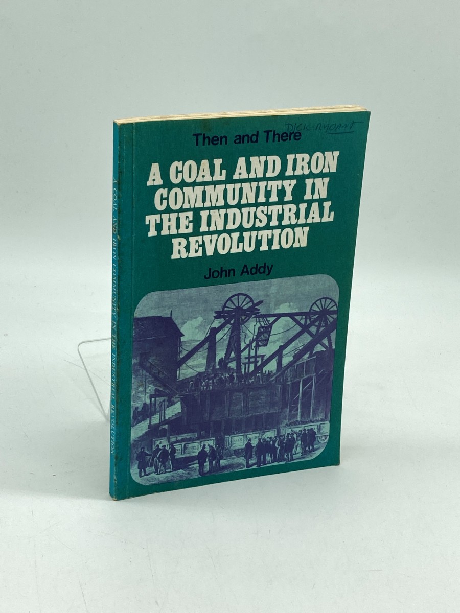 A Coal and Iron Community in the Industrial Revolution, 1760-1860
