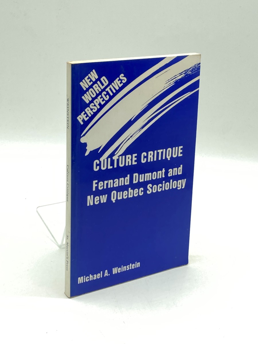 Culture Critique Fernand Dumont and New Quebec Sociology