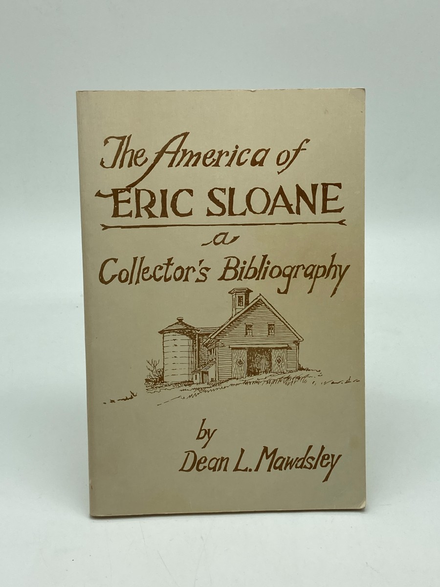 The America of Eric Sloane A Collector's Bibliography