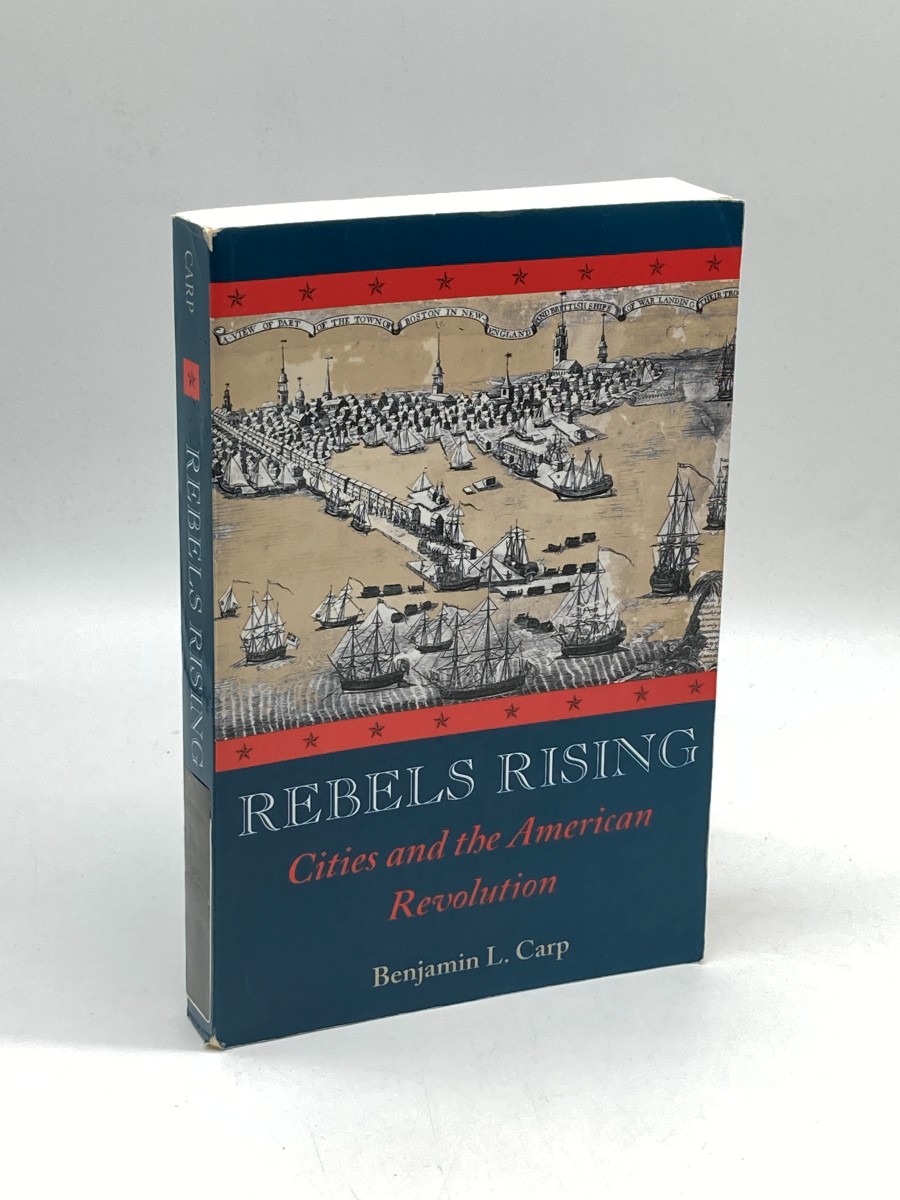 Image for Rebels Rising (Signed) Cities and the American Revolution Rebels Rising (Signed) Cities and the American Revolution