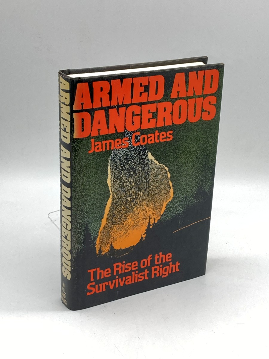 Image for Armed and Dangerous The Rise of the Survivalist Right Armed and Dangerous The Rise of the Survivalist Right