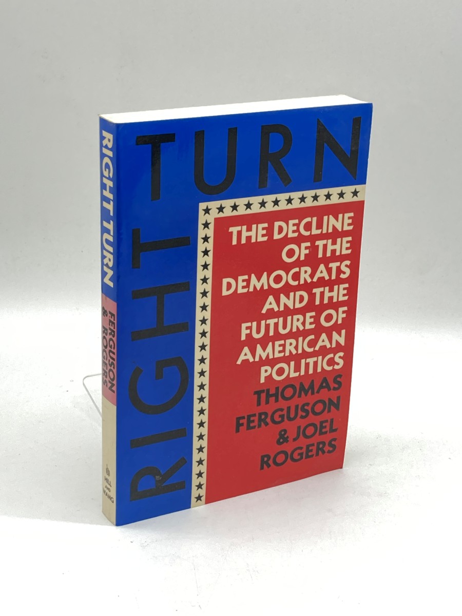 Image for Right Turn The Decline of the Democrats and the Future of American Politics Right Turn The Decline of the Democrats and the Future of American Politics