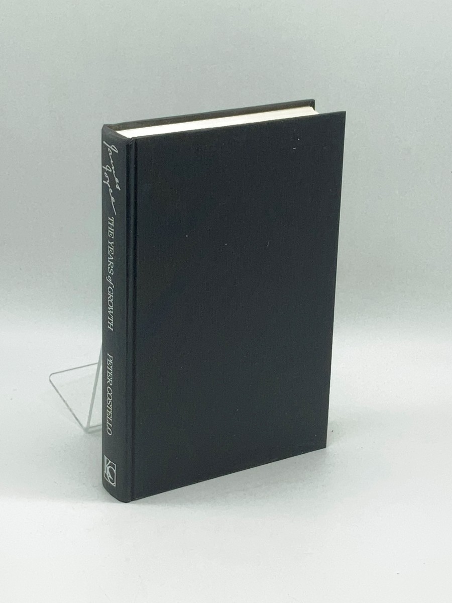 JAMES JOYCE the YEARS of GROWTH, 1882-1915