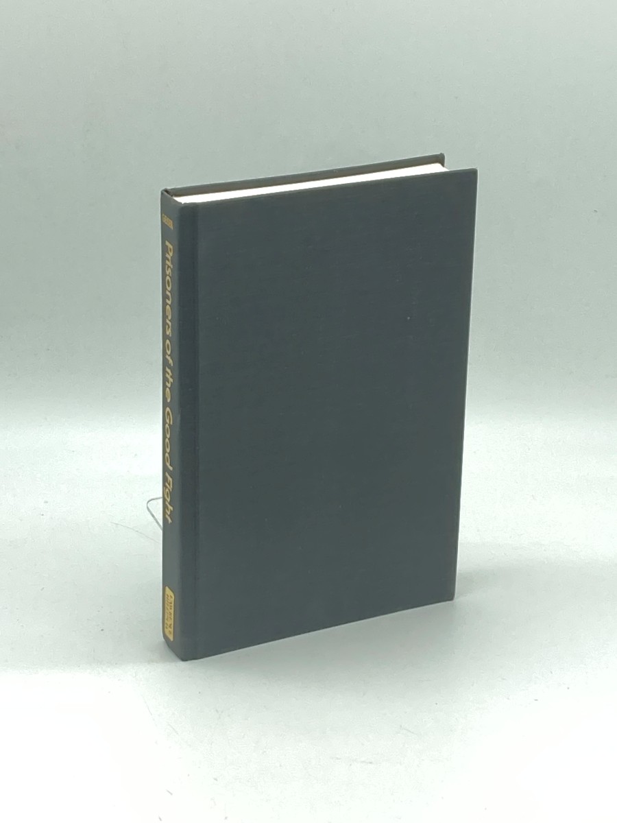 Prisoners of the Good Fight (Signed) The Spanish Civil War, 1936 - 1939