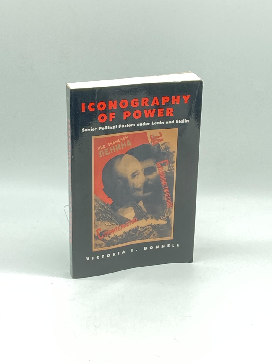 Image for Iconography of Power Soviet Political Posters under Lenin and Stalin Iconography of Power Soviet Political Posters under Lenin and Stalin