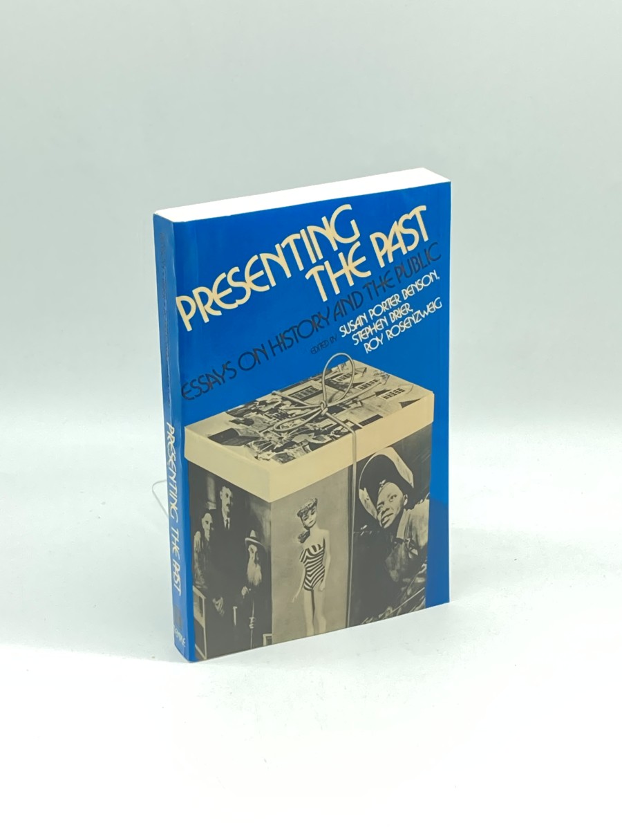 Image for Presenting the Past Essays on History and the Public Presenting the Past Essays on History and the Public