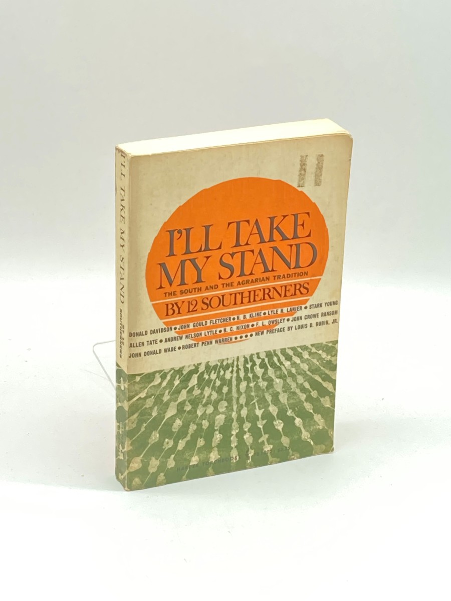 I'Ll Take My Stand The South and the Agrarian Tradition