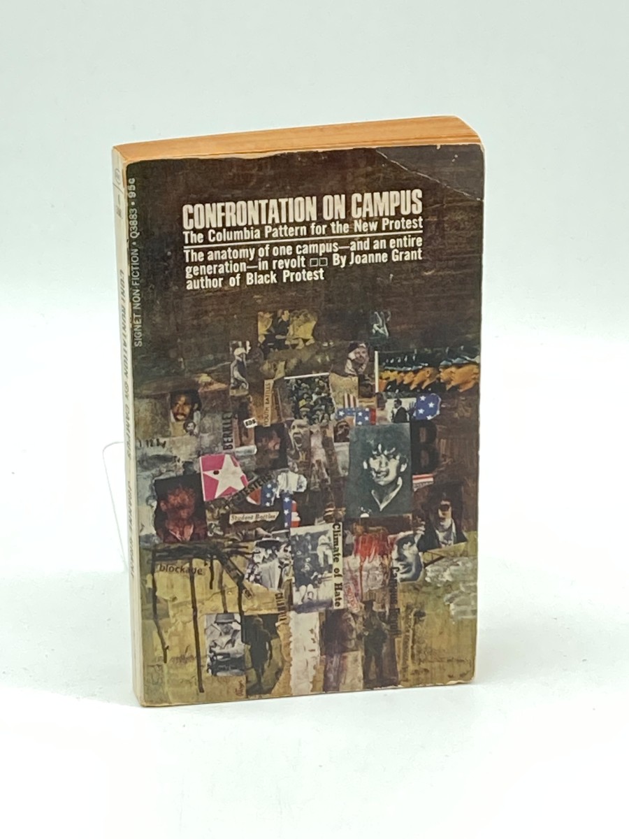 Confrontation on Campus The Columbia Pattern for the New Protest