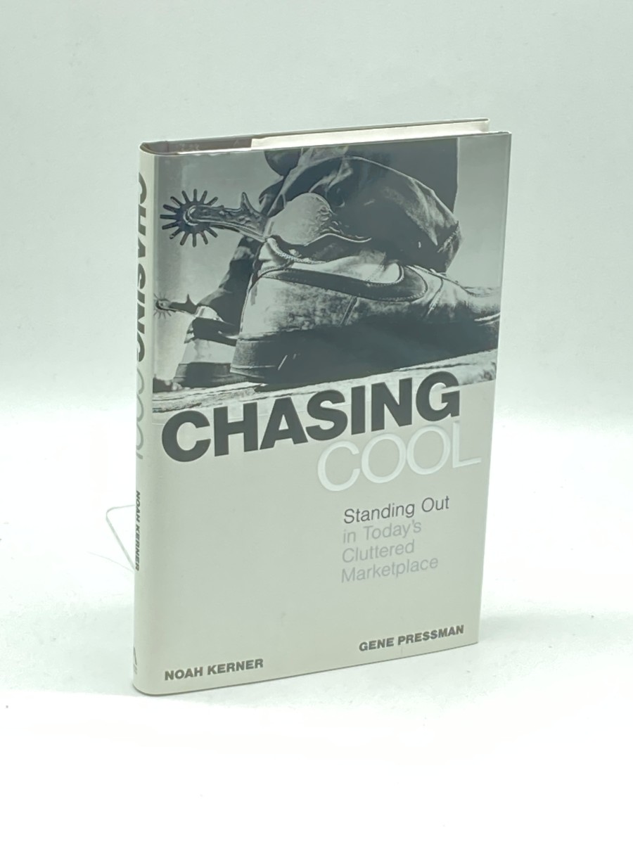 Chasing Cool (First Printing) Standing out in Today's Cluttered Marketplace