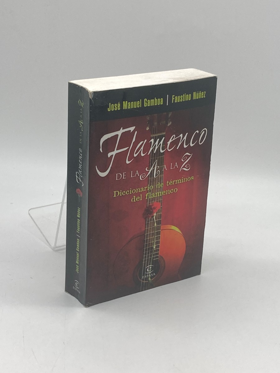 Flamenco De La a A La Z Diccionario De Terminos Del Flamenco