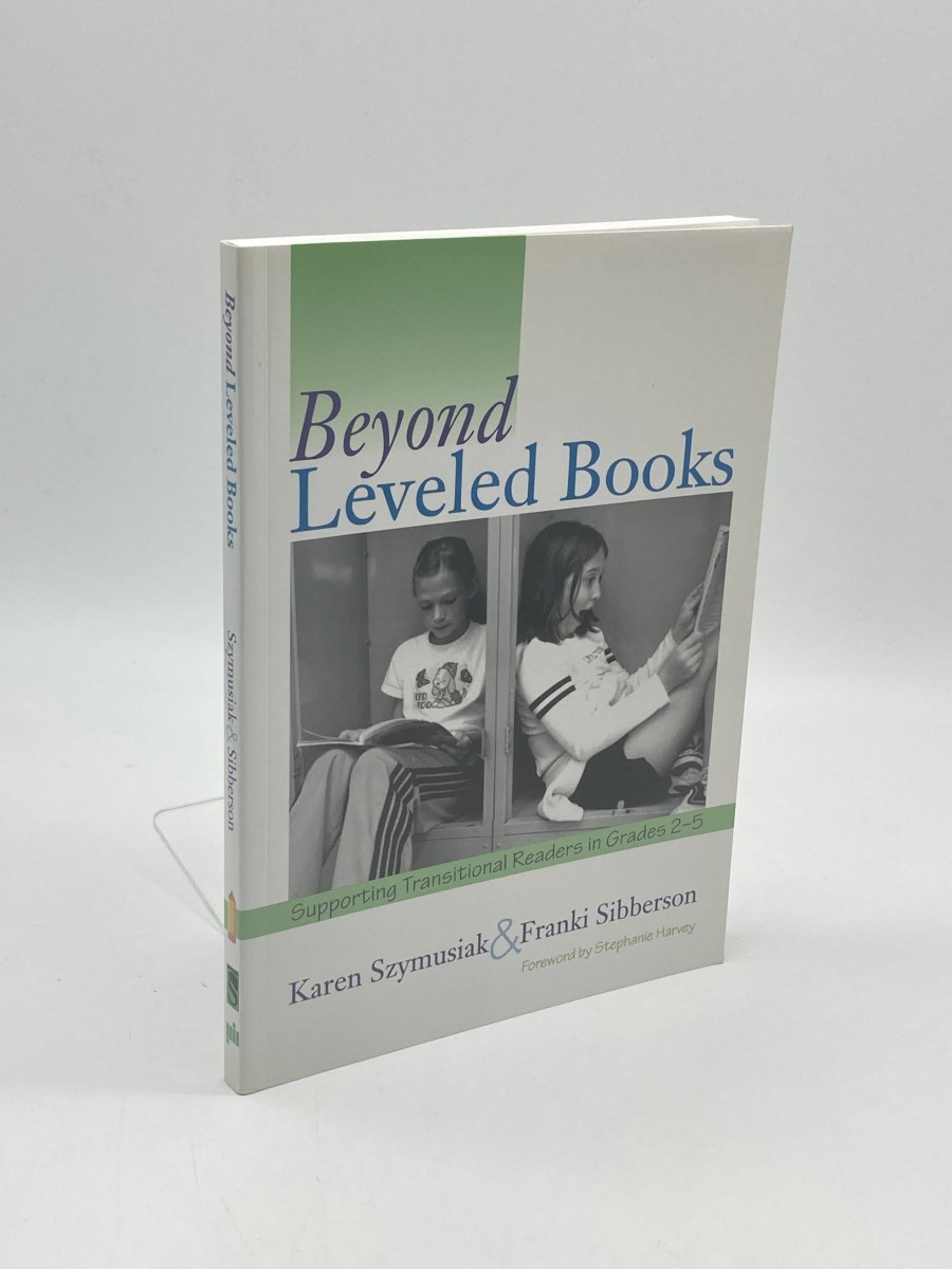 Beyond Leveled Books Supporting Transitional Readers in Grades 2-5