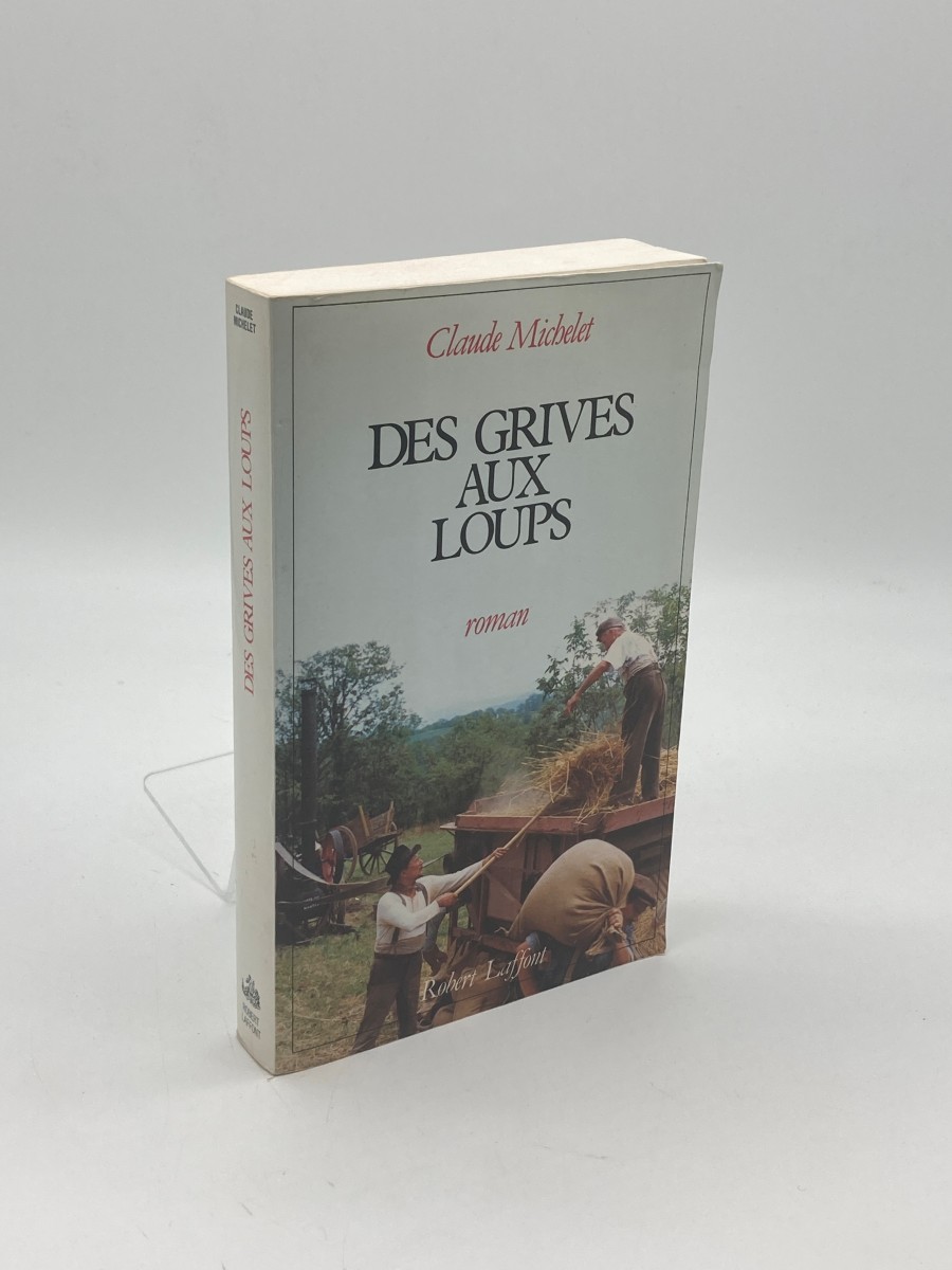 Des Grives Aux Loups Roman (French Edition)