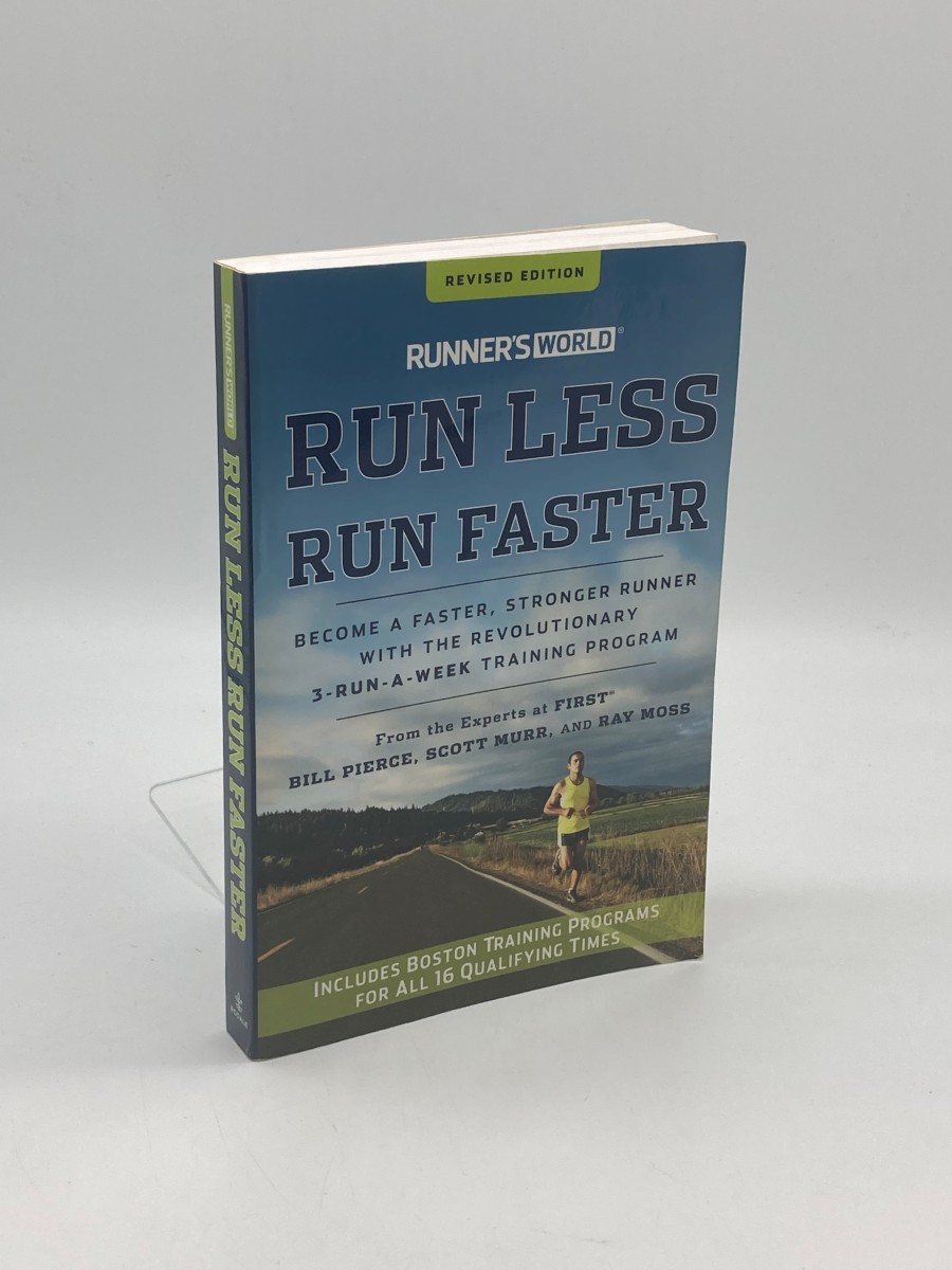 Runner's World Run Less, Run Faster Become a Faster, Stronger Runner with the Revolutionary 3-Run-A-Week Training Program