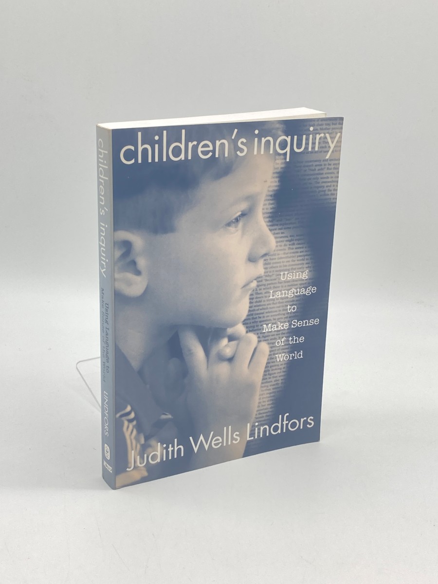 Children's Inquiry Using Language to Make Sense of the World