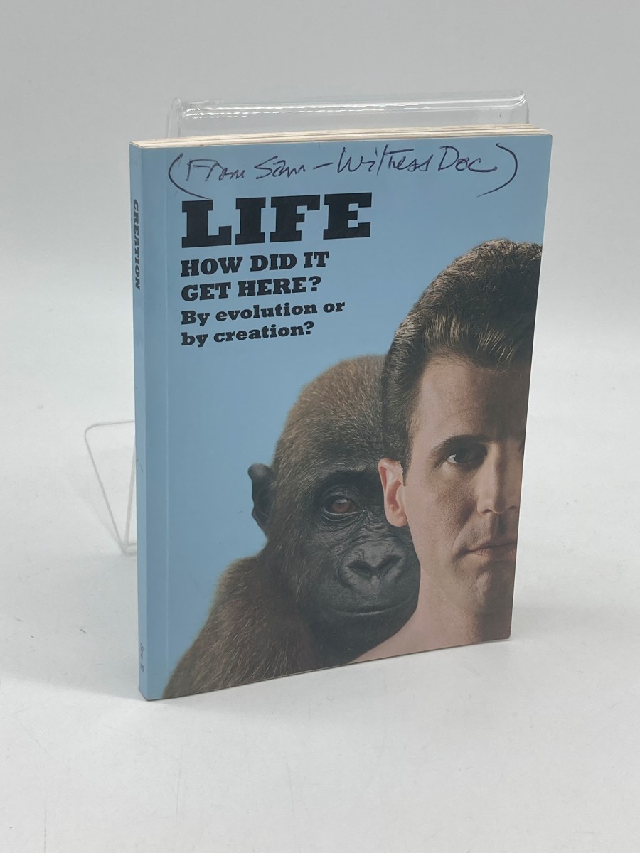 Life: How Did it Get Here By Evolution or by Creation