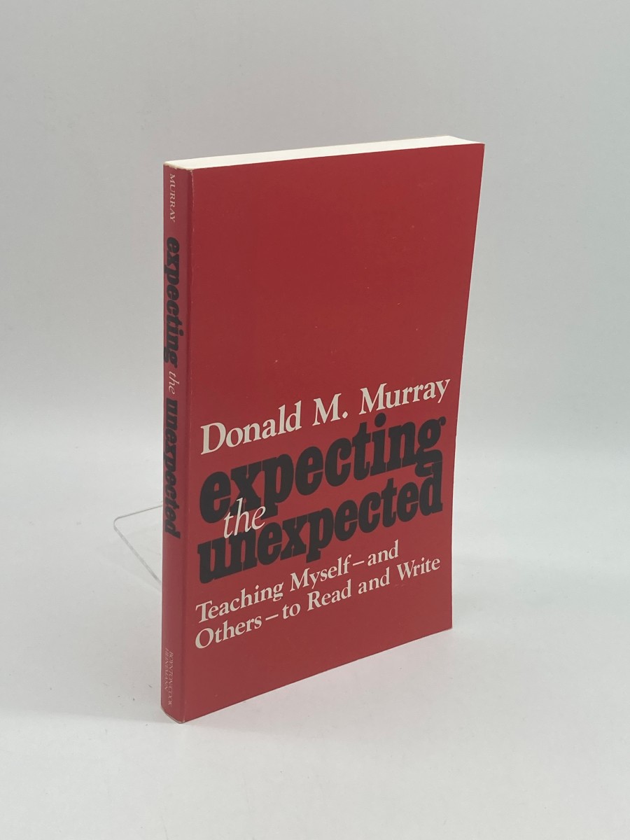 Expecting the Unexpected Teaching Myself and Others to Read and Write