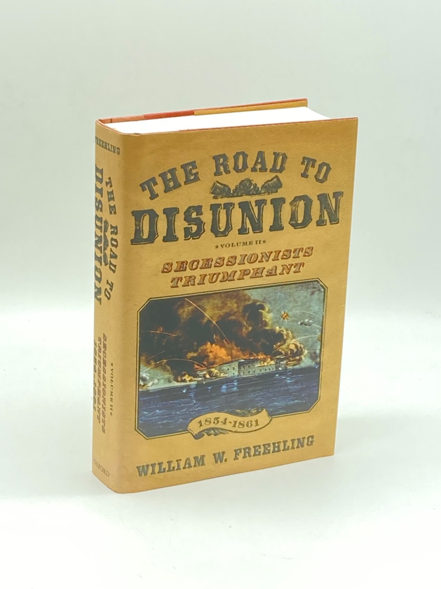 The Road to Disunion, Volume II Secessionists Triumphant 1854-1861