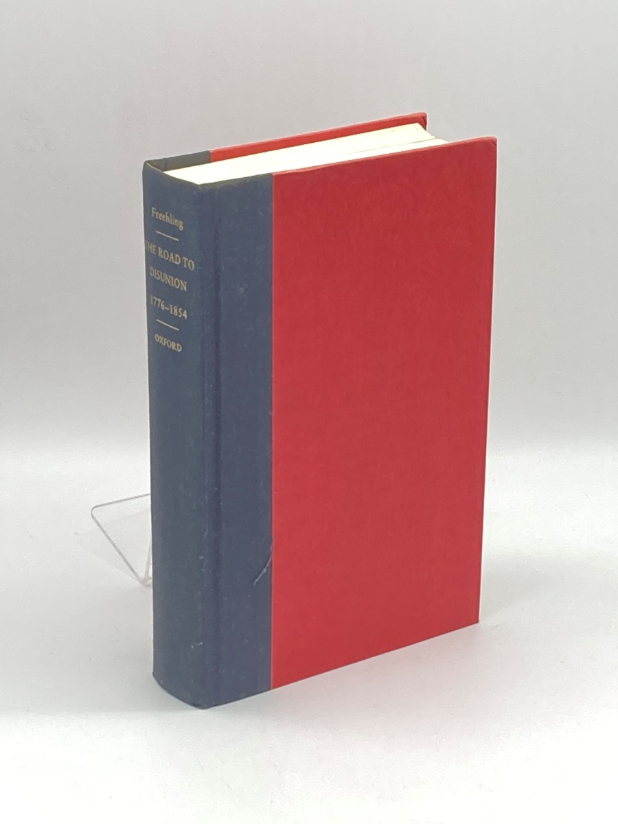 The Road to Disunion (First Printing) Secessionists At Bay, 1776-1854: Volume I