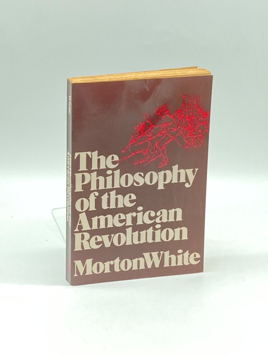 The Philosophy of the American Revolution
