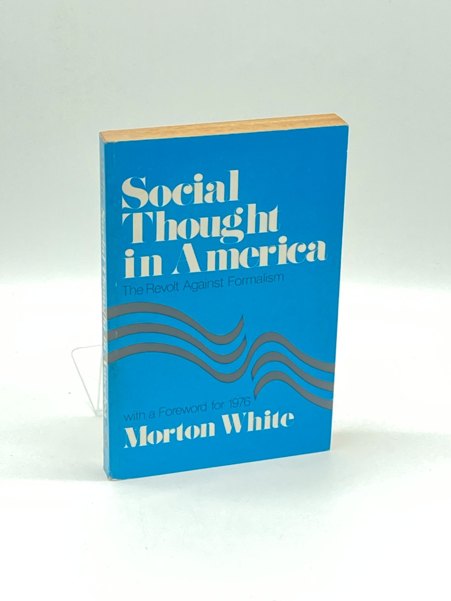 Social Thought in America (Signed) The Revolt Against Formalism