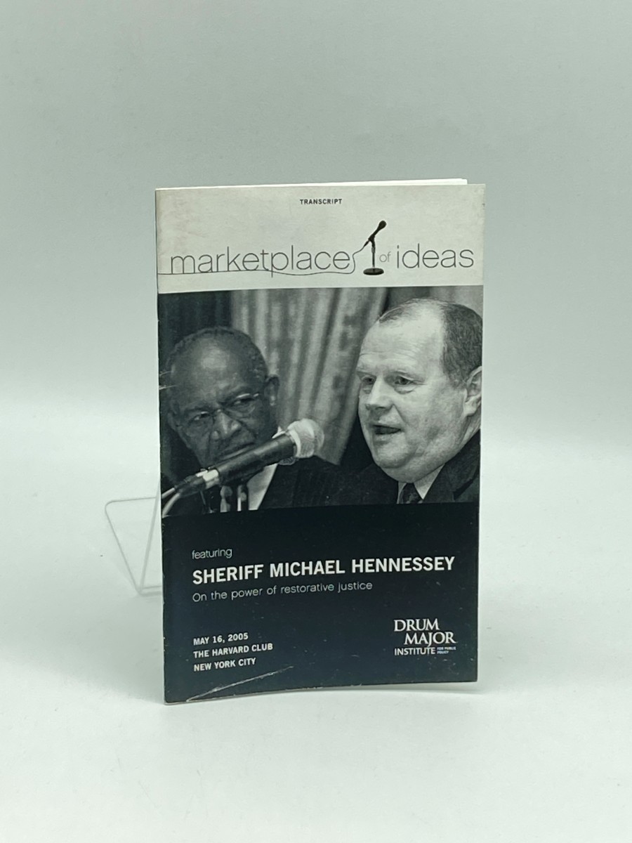 Marketplace of Ideas (Transcript) Featuring Sheriff Michael Hennessey on Th Power of Restorative Justice