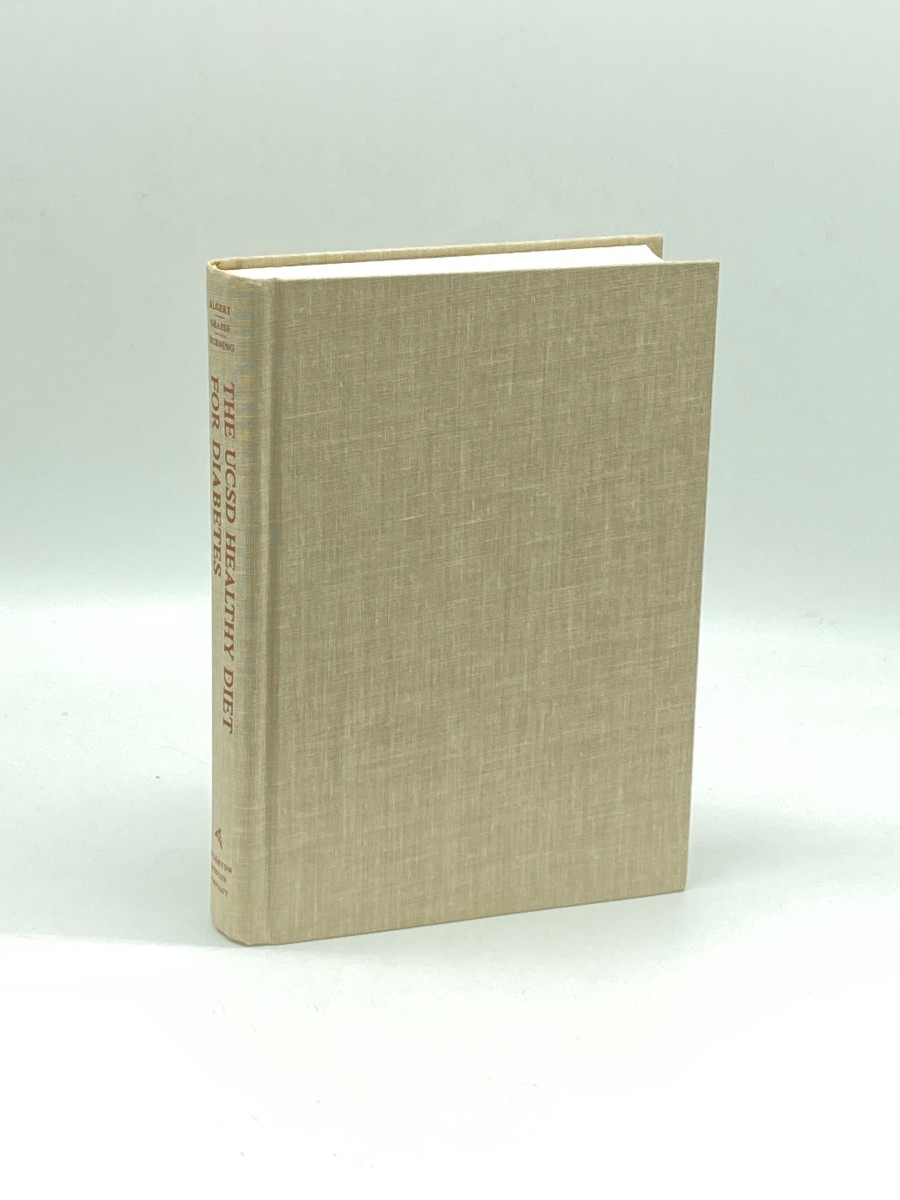 The Ucsd Healthy Diet for Diabetics (First Printing) A Comprehensive Nutritional Guide and Cookbook with over 200 Kitchen-Tested Recipes from around the World