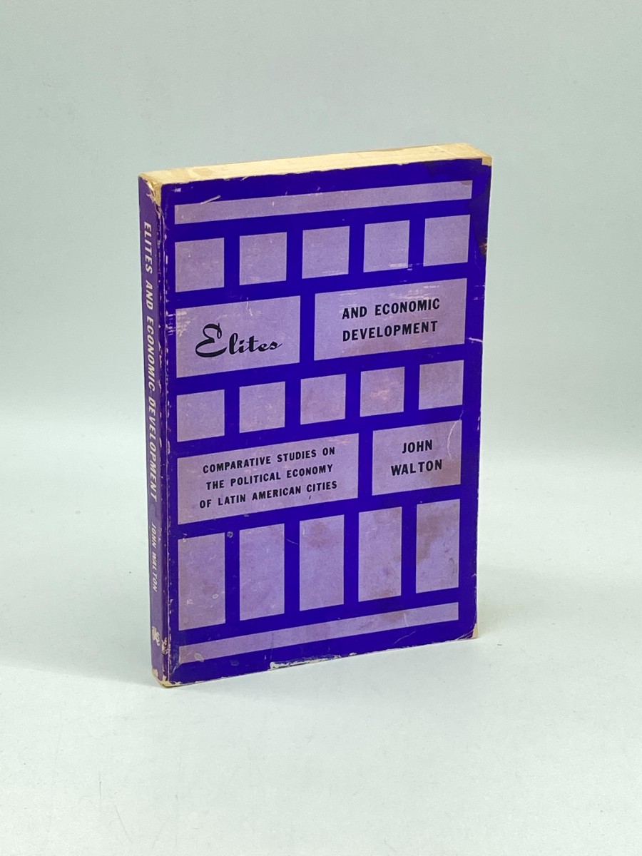 Elites and Economic Development Comparative Studies on the Political Economy of Latin American Cities
