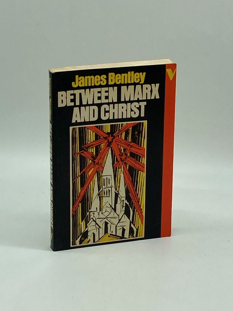 Between Marx and Christ The Dialogue in German-Speaking Europe, 1870-1970