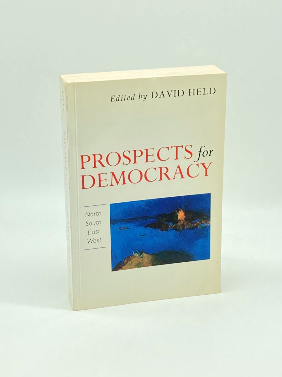 Prospects for Democracy North, South, East, West