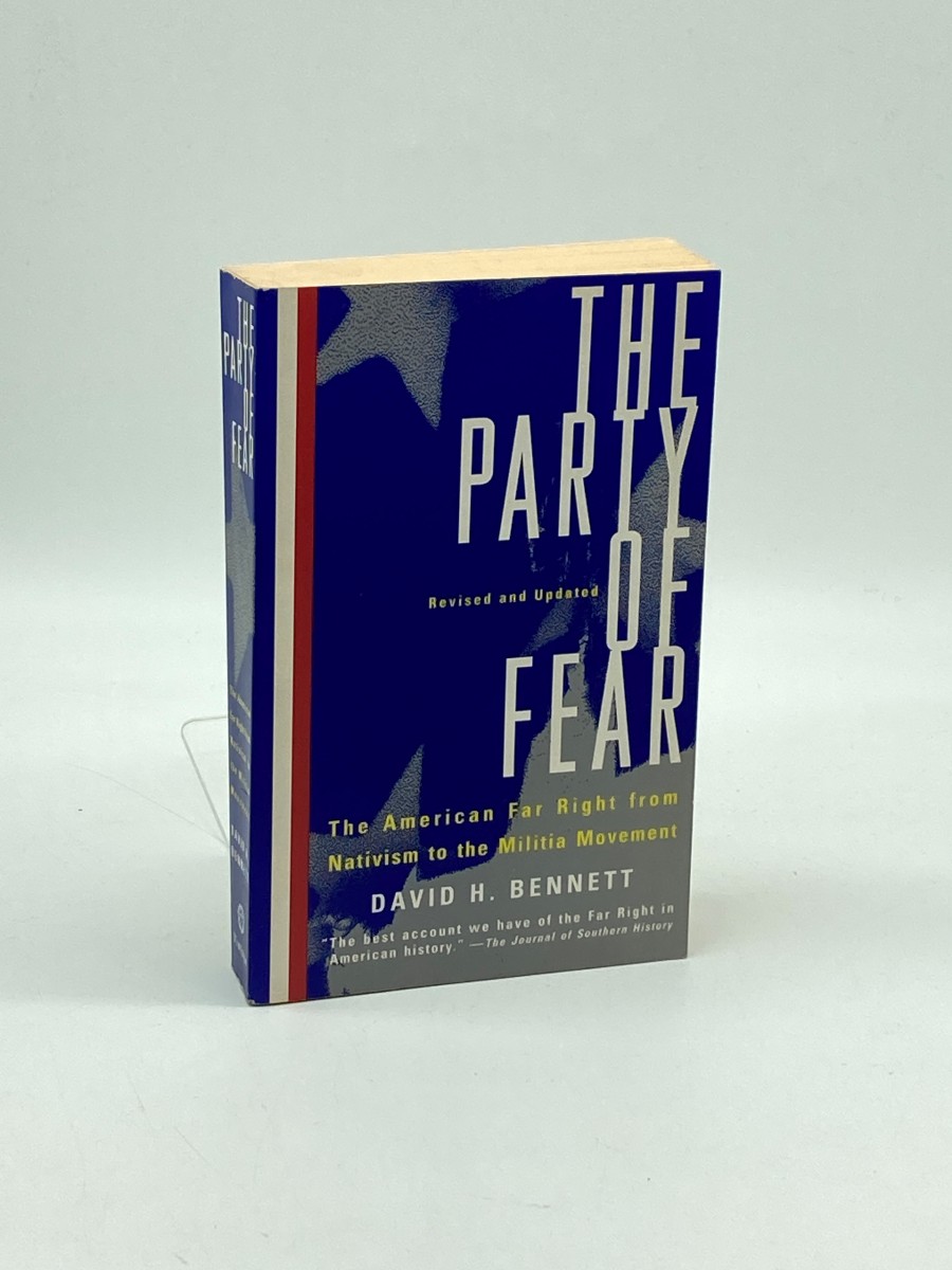 The Party of Fear The American Far Right from Nativism to the Militia Movement