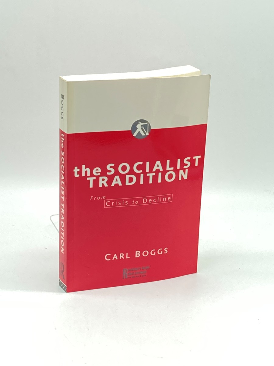 The Socialist Tradition From Crisis to Decline