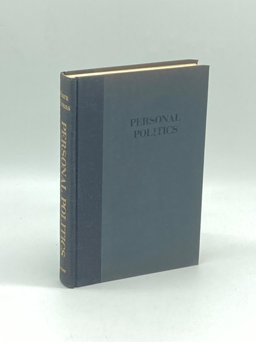 Personal Politics The Roots of Women's Liberation in the Civil Rights Movement and the New Left
