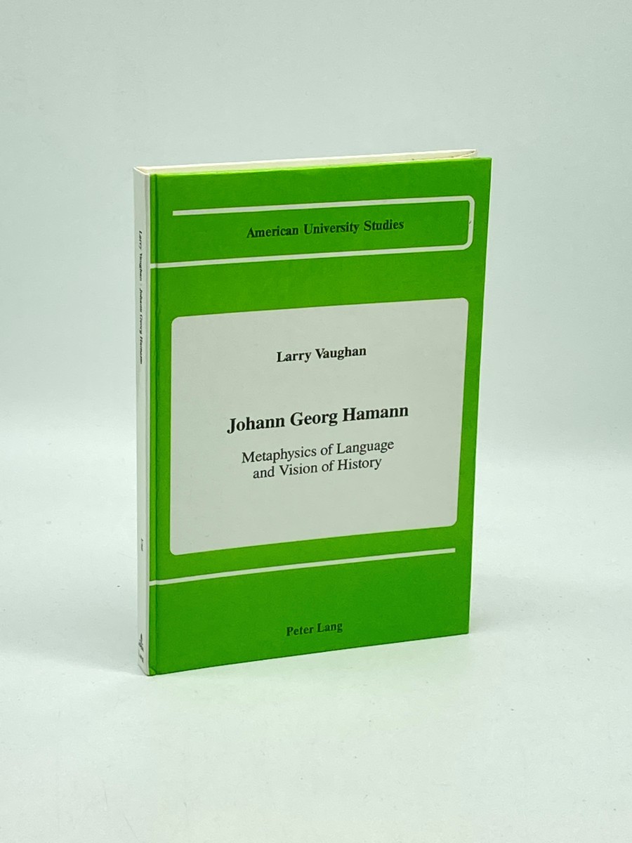 Johann Georg Hamann - Metaphysics of Language and Vision of History (Signed)