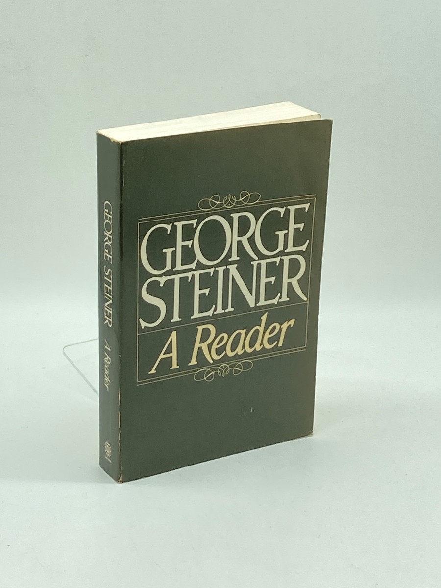 George Steiner A Reader