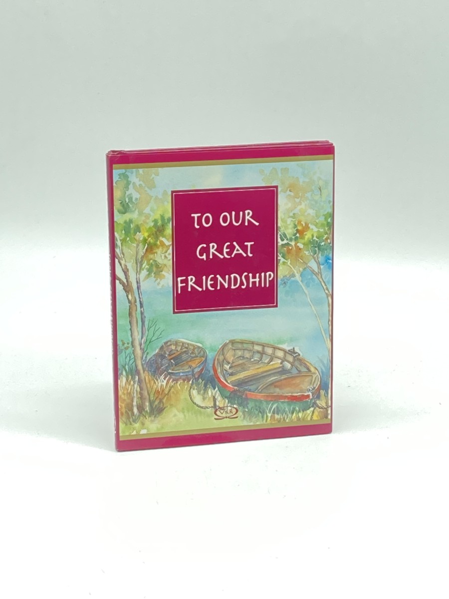 To Our Great Friendship